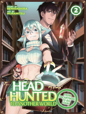 cover image of Headhunted to Another World: From Salaryman to Big Four!, Volume 2